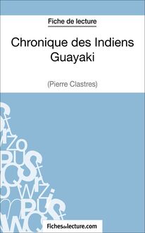 Chronique des Indiens Guayaki de Pierre Clastres (Fiche de lecture)