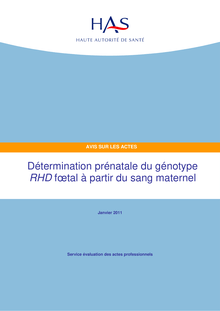 Détermination prénatale du génotype RHD fœtal à partir du sang maternel - Document d avis - Détermination prénatale du génotype RHD fœtal à partir du sang maternel