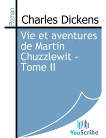 Vie et aventures de Martin Chuzzlewit - Tome II