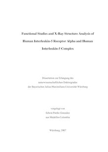 Functional studies and X-ray structure analysis of human interleukin-5 receptor alpha and human interleukin-5 complex [Elektronische Ressource] / vorgelegt von Edwin Patiño Gonzalez