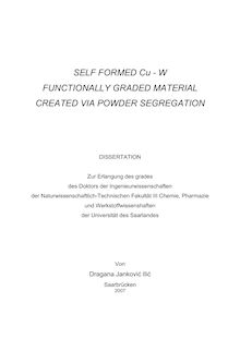 Self formed Cu-W functionally graded material created via powder segregation [Elektronische Ressource] / Dragana Janković Ilić
