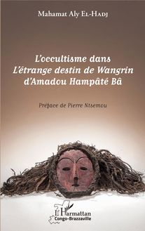 L occultisme dans L étrange destin de Wangrin d Amadou Hampâté Bâ