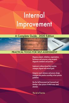 Internal Improvement A Complete Guide - 2020 Edition
