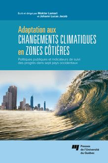 Adaptation aux changements climatiques en zones côtières : Politiques publiques et indicateurs de suivi des progrès dans sept pays occidentaux