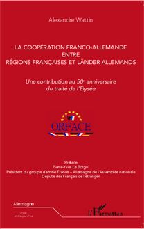 La coopération franco-allemande entre régions françaises et Länder allemands