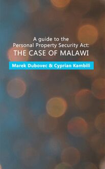 A guide to the Personal Property Security Act: The case of Malawi