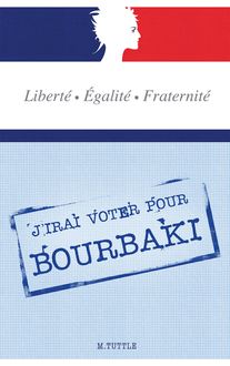 J irai voter pour Bourbaki