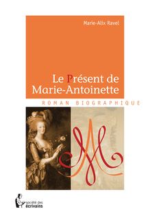 Le Présent de Marie-Antoinette