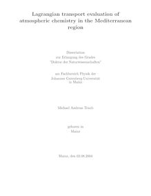 Lagrangian transport evaluation of atmospheric chemistry in the Mediterranean region [Elektronische Ressource] / Michael Andreas Traub