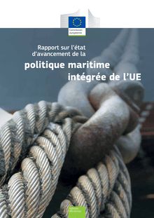Rapport sur l état d avancement de la politique maritime intégrée de l Union européenne. COM (2012) 491 final.