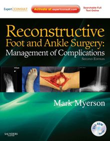 Reconstructive Foot and Ankle Surgery: Management of Complications E-Book