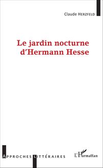 Le Jardin Nocturne d Hermann Hesse