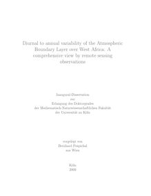 Diurnal to annual variability of the atmospheric boundary layer over West Africa [Elektronische Ressource] : a comprehensive view by remote sensing observations / vorgelegt von Bernhard Pospichal