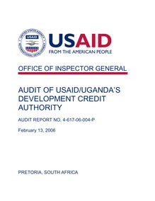 AUDIT OF USAID UGANDA’S DEVELOPMENT CREDIT AUTHORITY