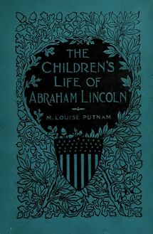The children s life of Abraham Lincoln