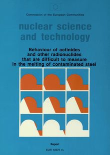 Behaviour of actinides and other radionuclides that are difficult to measure in the melting of contaminated steel