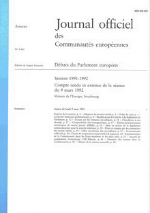 Journal officiel des Communautés européennes Débats du Parlement européen Session 1991-1992. Compte rendu in extenso de la séance du 9 mars 1992