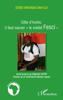 Côte d Ivoire, il faut sauver "le soldat Fesci"