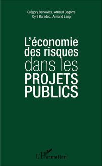 L économie des risques dans les projets publics