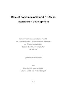 Role of polysialic acid and NCAM in interneuron development [Elektronische Ressource] / Iris Melanie Röckle