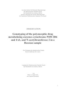 Genotyping of the polymorphic drug metabolizing enzymes cytochrome P450 2D6 and 1A1, and N-acetyltransferase 2 in a Russian sample [Elektronische Ressource] / von Elena A. Gaikovitch
