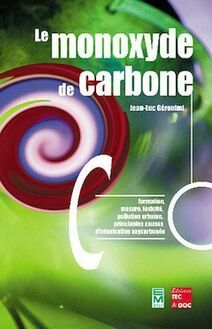 Le monoxyde de carbone: formation, mesure, toxicité, pollution urbaine, principales causes d intoxication oxycarbonée