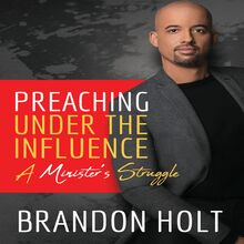 Preaching Under the Influence, A Minister’s Struggle