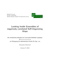 Looking inside ensembles of negatively correlated Self-Organizing Maps. [Elektronische Ressource] / Alexandra Scherbart. Technische Fakultät - AG Neuroinformatik
