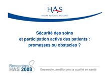 Rencontres HAS 2008 - Sécurité des soins et participation active des patients  promesses ou obstacles  - Rencontres08 PresentationTR12 JBarbot