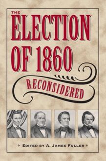 Election of 1860 Reconsidered