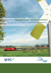 Railways and the environment. Building on the railways  environmental strengths.