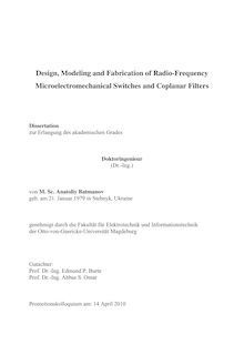 Design, modeling and fabrication of radio-frequency microelectromechanical switches and coplanar filters [Elektronische Ressource] / von Anatoliy Batmanov