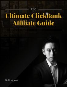 The Ultimate Clickbank Affiliate Guide By Peng Joon