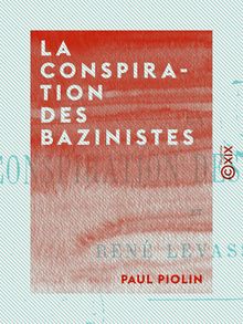La Conspiration des bazinistes - Et René Levasseur