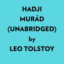 Hadji Murád (Unabridged)