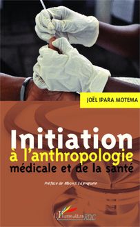 Initiation à l anthropologie médicale et de la santé