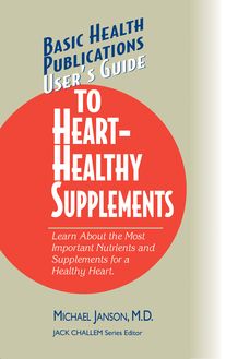 User s Guide to Heart-Healthy Supplements
