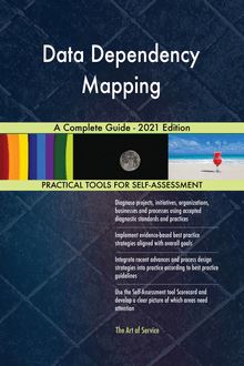 Data Dependency Mapping A Complete Guide - 2021 Edition