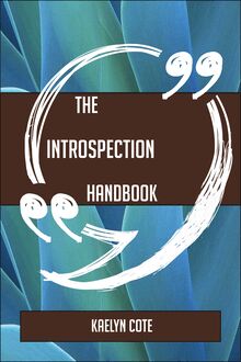 The Introspection Handbook - Everything You Need To Know About Introspection