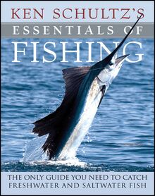 Ken Schultz s Essentials of Fishing