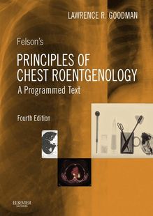 Felson s Principles of Chest Roentgenology E-Book