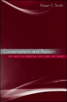 Conservatism and Racism, and Why in America They Are the Same