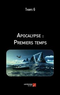 Apocalypse : Premiers temps
