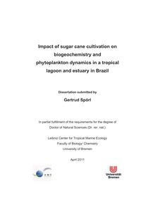 Impact of sugar cane cultivation on biogeochemistry and phytoplankton dynamics in a tropical lagoon and estuary in Brazil [Elektronische Ressource] / submitted by Gertrud Spörl
