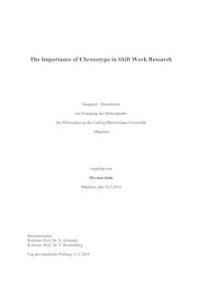The importance of chronotype in shift work research [Elektronische Ressource] / vorgelegt von Myriam Juda