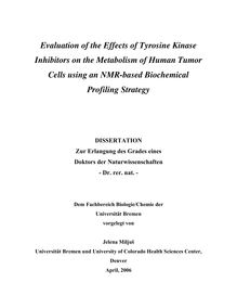 Evaluation of the effects of tyrosine kinase inhibitors on the metabolism of human tumor cells using an NMR-based biochemical profiling strategy [Elektronische Ressource] / vorgelegt von Jelena Miljuš