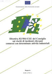 Direttiva 82/501/CEE del Consiglio sui rischi di incidenti rilevanti connessi con determinate attività industriali