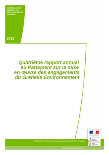Quatrième rapport annuel au Parlement sur la mise en œuvre des engagements du Grenelle Environnement.