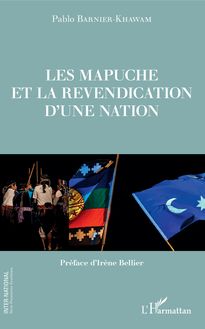 Les Mapuche et la revendication d une nation