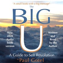 The BIG U - A Guide to Self Revolution